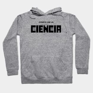 Confío en la ciencia (I believe in science) Hoodie